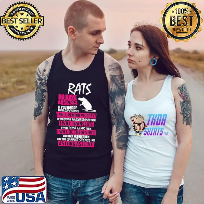 Rats Do Have A Voice If You Ignore I Will Reminf You Of It Translate Be Their Voice As Long As I Live Shirt Tank Top