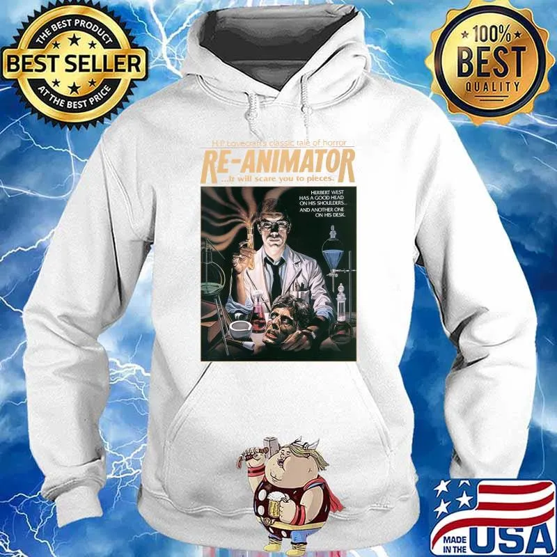 Re-Animator it will scare you to pieces T-Shirt Hoodie