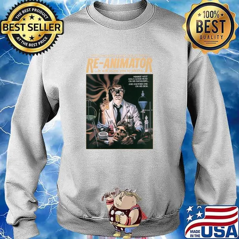 Re-Animator it will scare you to pieces T-Shirt Sweater