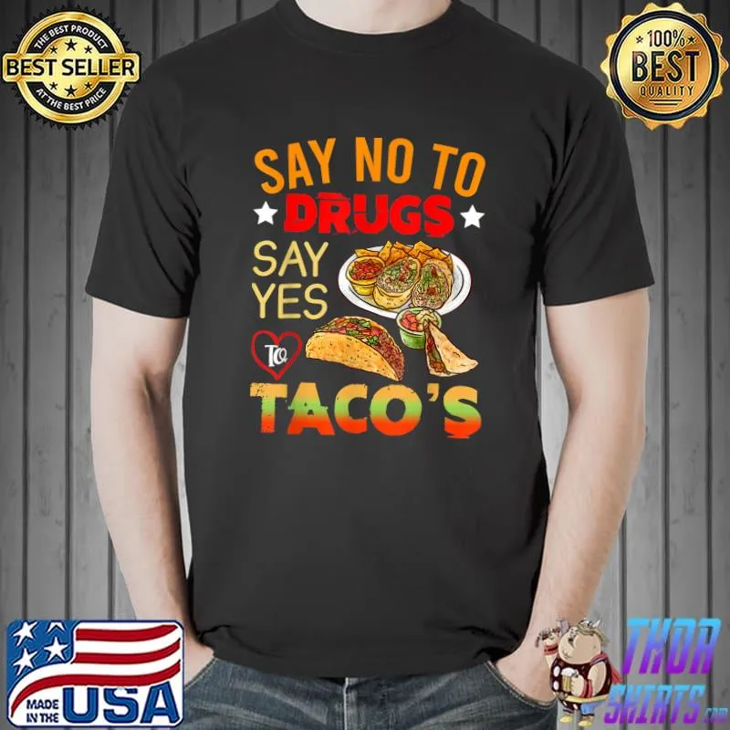 Red Ribbon Week Say No To Drugs Say Yes To Tacos T-Shirt