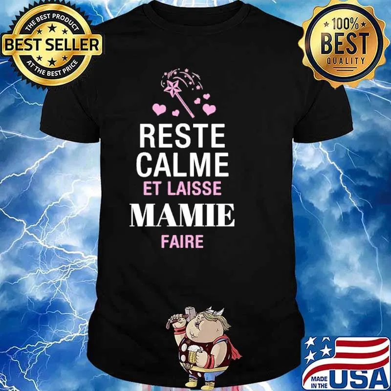 Reste Calme Et Mamie Faire Shirt