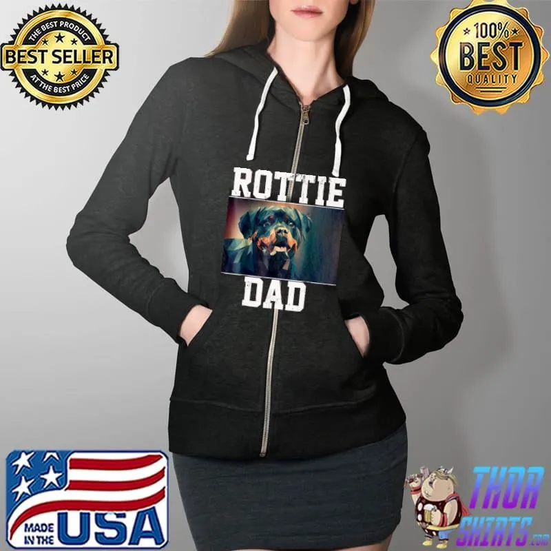 Rottweiler Dad Art Shirt Full Zip Hooded