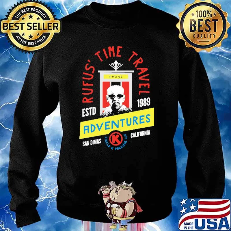 Rufus' Time Travel ESTD 1989 Adventures San Dimas Shirt Sweater