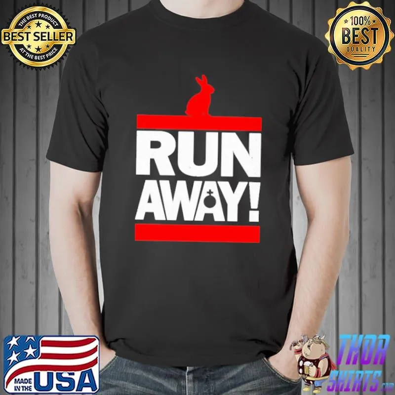 Run Away Shirt Unisex