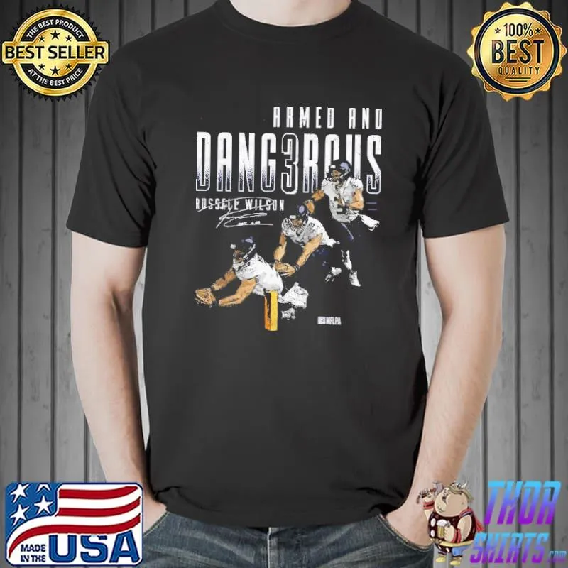 Russell Wilson Armed And Dangerous WHT Shirt Unisex