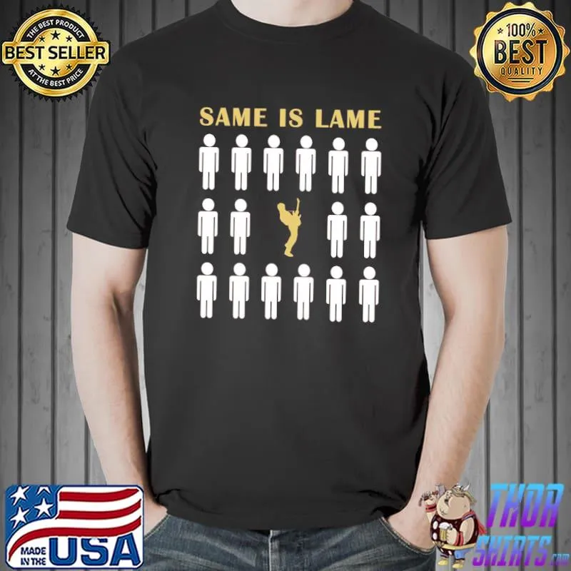 Same is Lame Limited Edition 2021 shirt