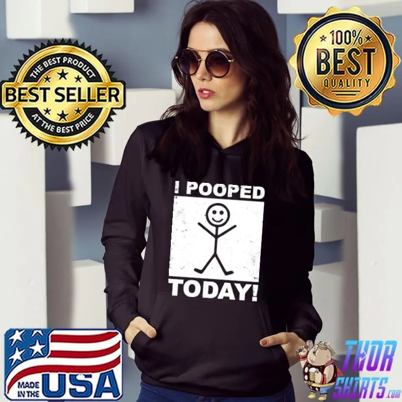 Saying I Pooped Today T-Shirt