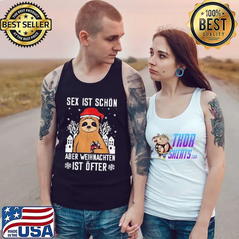 Sex Ist Schon Aber Waihnachten Ist Ofter Sloth Christmas Shirt Tank Top