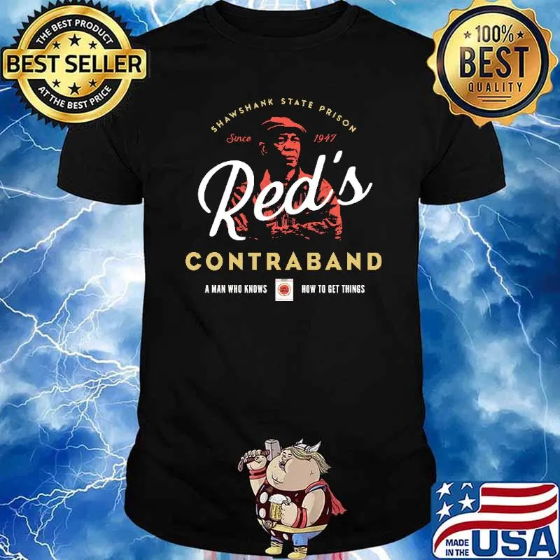 Shawshank State Prison Since 1947 Red's Contraband A MAn Who Knows How to Get Thing Shirt
