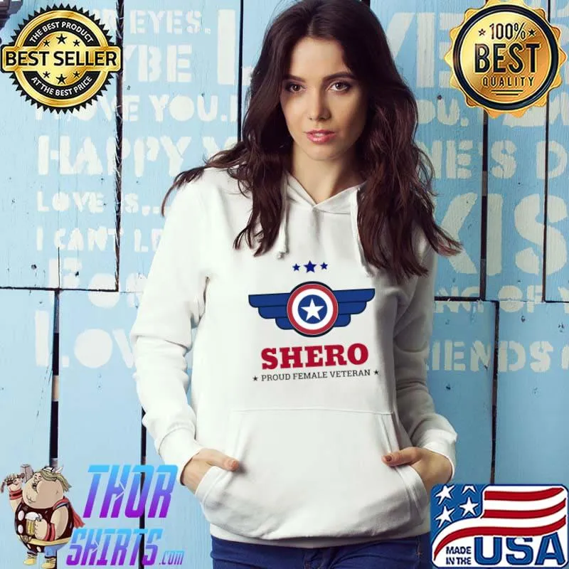 Shero Proud Female Veteran Design T-Shirt Hoodie