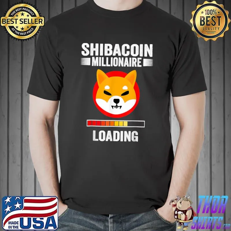 Shiba Coin The Millionaire Loading Token Coin Shiba Inu T-Shirt