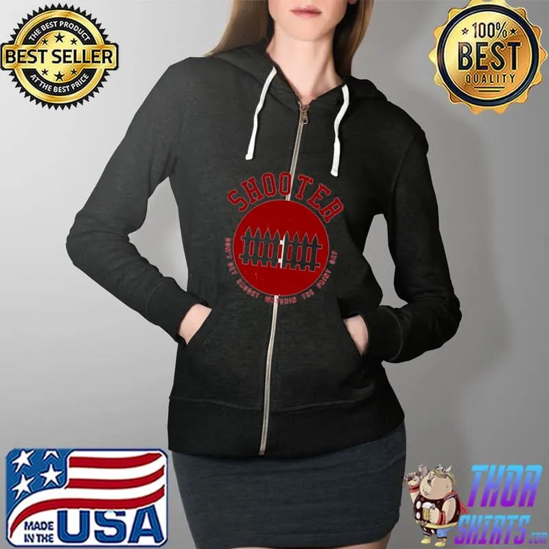 Shooter Don’t Get Caught Watching The Paint Day Shirt Full Zip Hooded