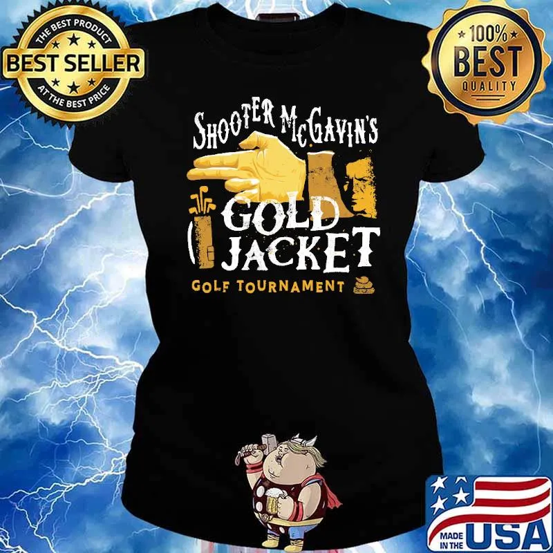 Shooter Mc Gavin's Gold Jacket Gold Tournament Shirt Ladies tee
