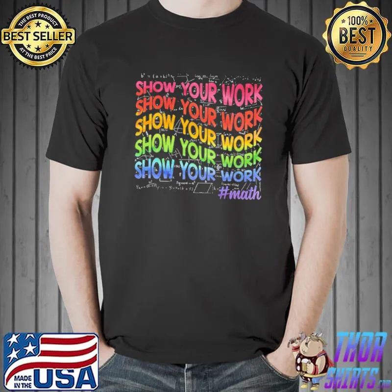 Show your work Math back to school s Unisex