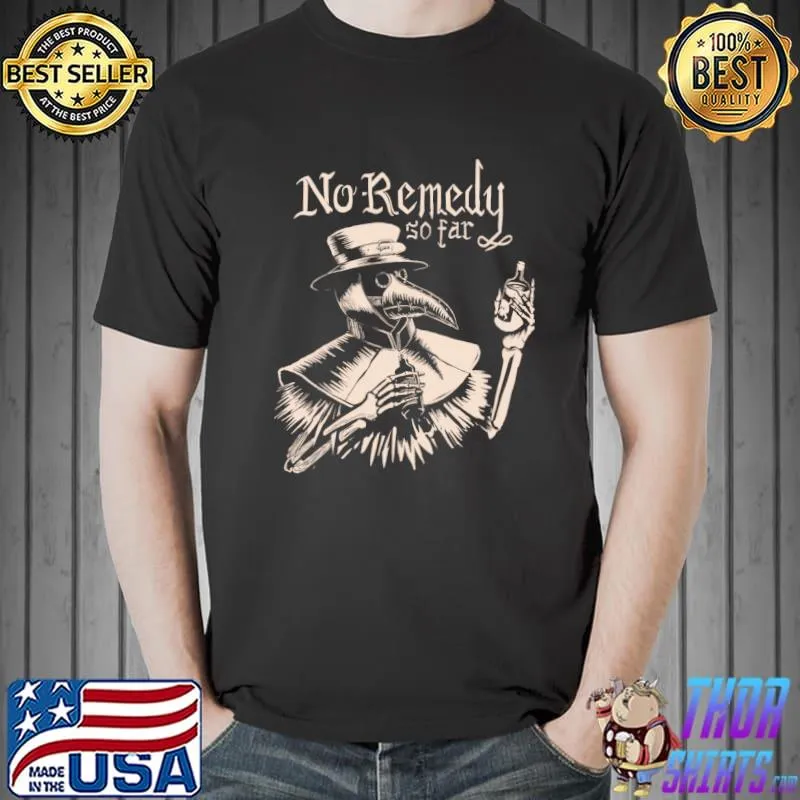Skeleton No remedy T-Shirt Unisex