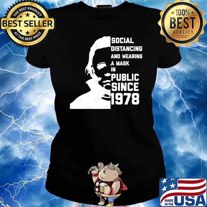 Social Distancing And Wearing A Mask In Public Since 1978 Michael myers s Ladies tee
