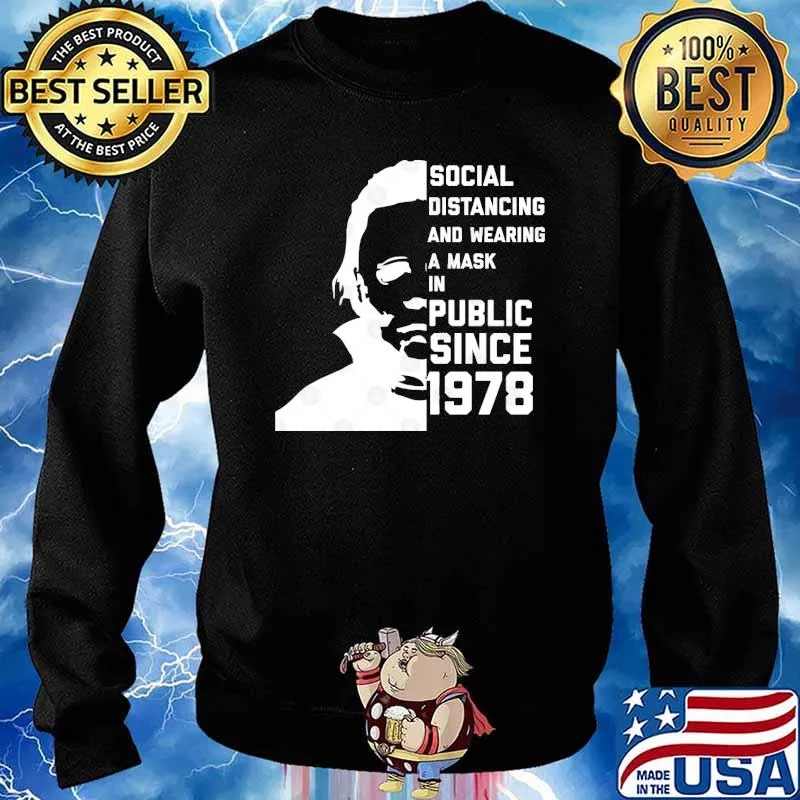 Social Distancing And Wearing A Mask In Public Since 1978 Michael myers s Sweater