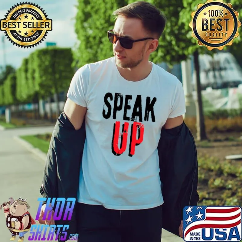 Speak Up 2 Words Have Power Be Brave Classic T-Shirt