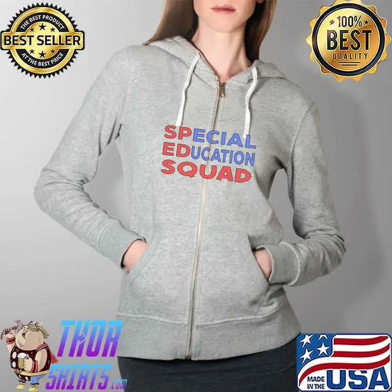 Special Education Teacher Gifts T-Shirt Full Zip Hooded