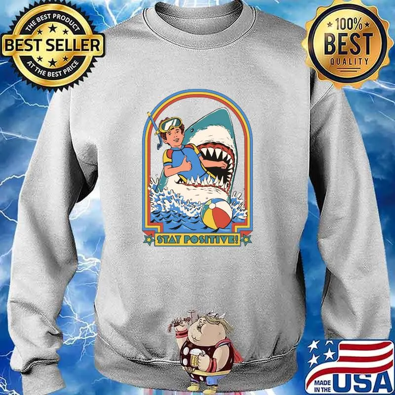 Stay Positive Classic T-Shirt Sweater