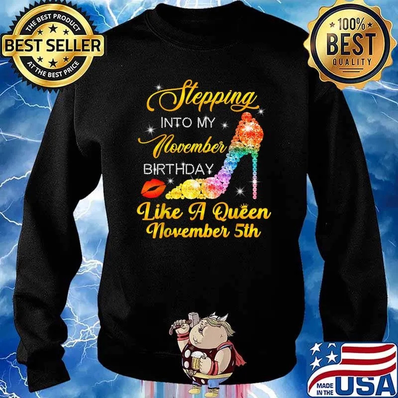 Stepping Into My November Birthday Like A Queen November 5th T-Shirt Sweater