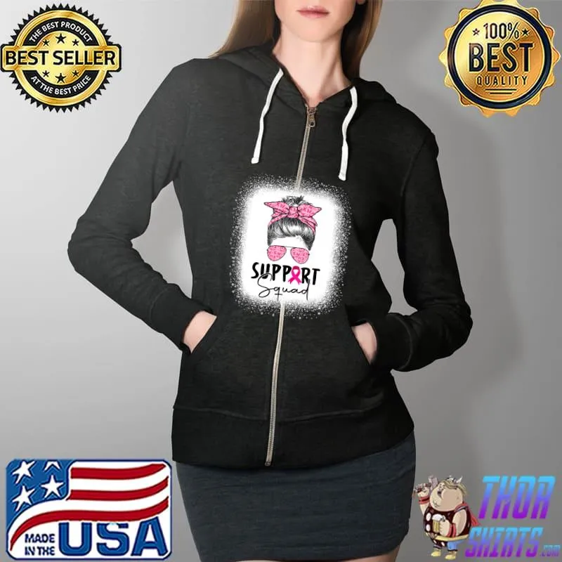 Support Squad Messy Bun Pink Warrior Breast Cancer Awareness T-Shirt Full Zip Hooded