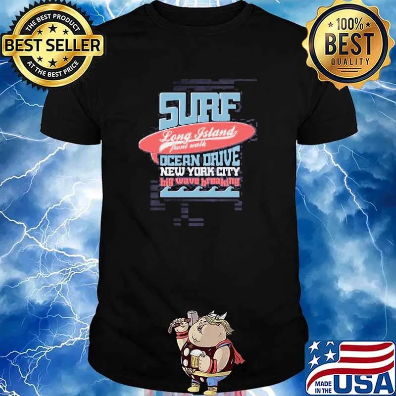 Surf Long Island Front Walk Ocean Drive New York City Big Wave Breaking Shirt
