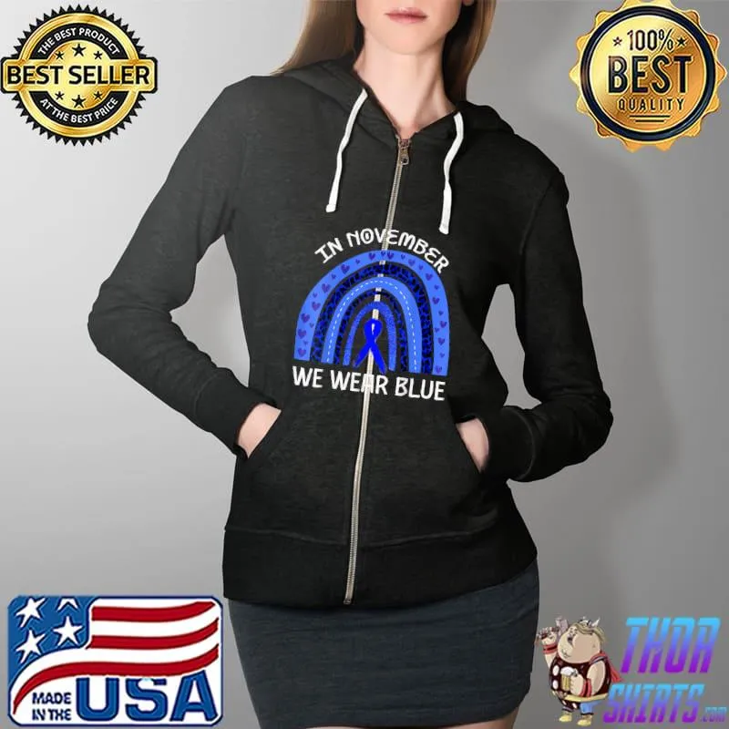 T1D Diabetes Awareness In November We Wear blue Rainbow T-Shirt Full Zip Hooded