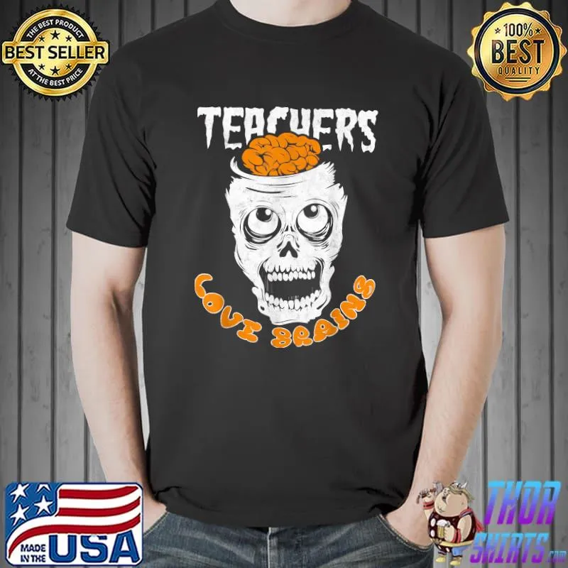 Teacher Loves Brain Halloween Student Trick Or Treat T-Shirt