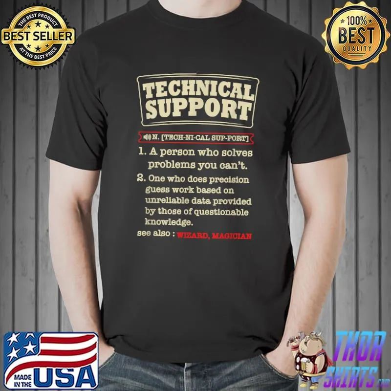 Technical Support Definition, Funny Geek Nerd Gift Idea T-Shirt