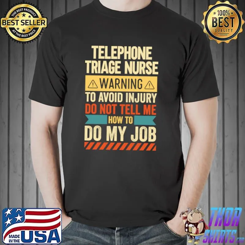 Telephone Triage Nurse Warning T-Shirt Unisex