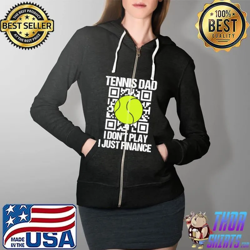 Tennis dad i dont play i just finance code QR s Full Zip Hooded