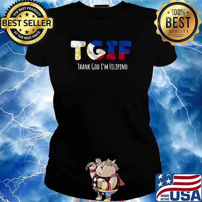 TGIF - Thank God I’m Filipino, Funny Filipino T-s Ladies tee