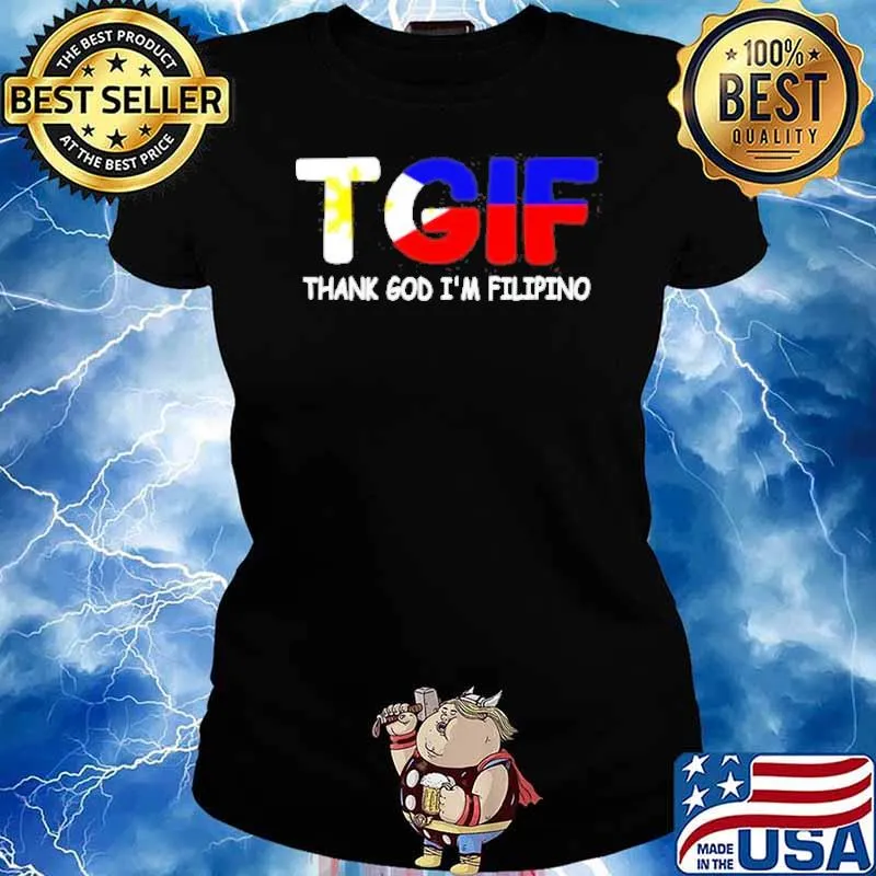 TGIF thank god i’m filipino s Ladies tee