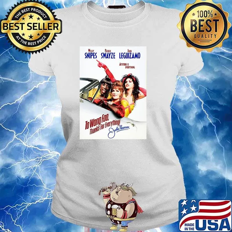 Thanks for Everything! to wong foo Classic T-Shirt Ladies tee