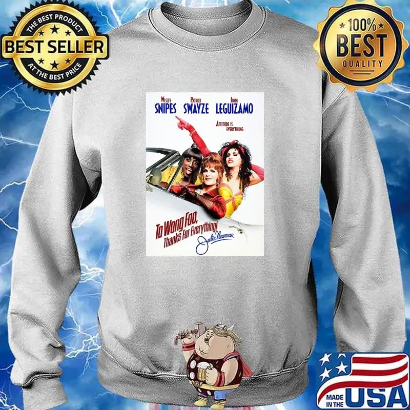 Thanks for Everything! to wong foo Classic T-Shirt Sweater
