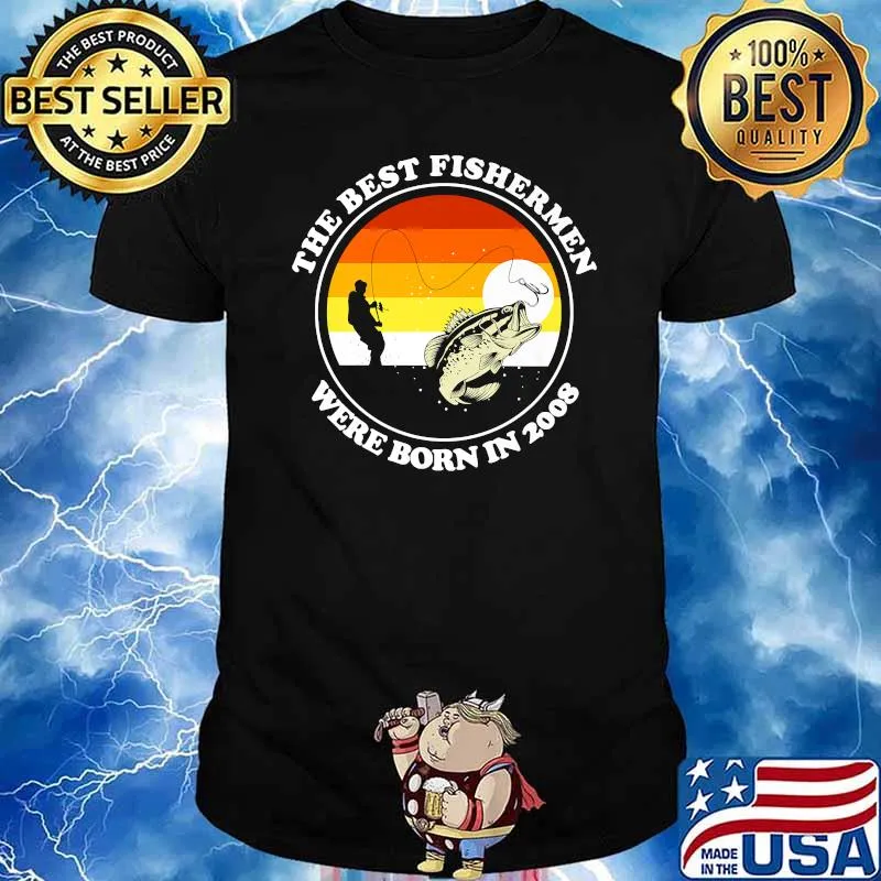 The Best Fishermen Were Born in 2008 Premium T-Shirt