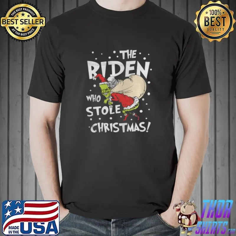 The Biden who stole Christmas Shirt Unisex