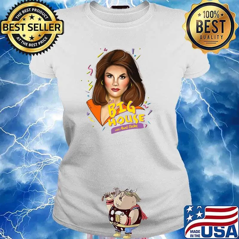 The big house Aunt Becky Essential T-Shirt Ladies tee