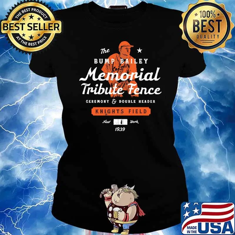The Bump Bailey Memorial Tribute Fence Geremony Double Header Knights Field New York 1939 Shirt Ladies tee