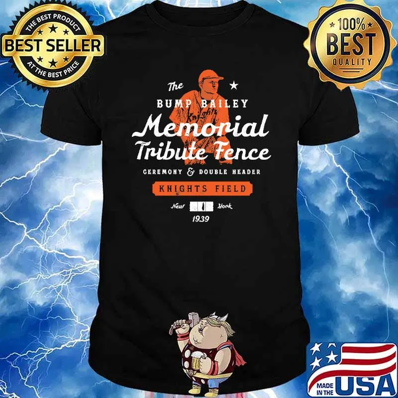 The Bump Bailey Memorial Tribute Fence Geremony Double Header Knights Field New York 1939 Shirt