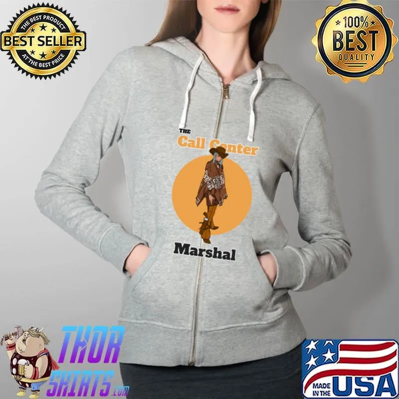 The Call Center Marshal Classic T-Shirt Full Zip Hooded