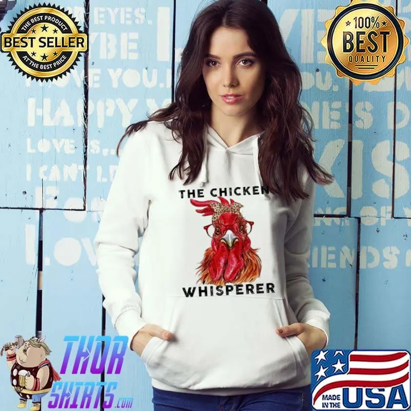 The Chicken Whisperer Leopart Shirt Hoodie