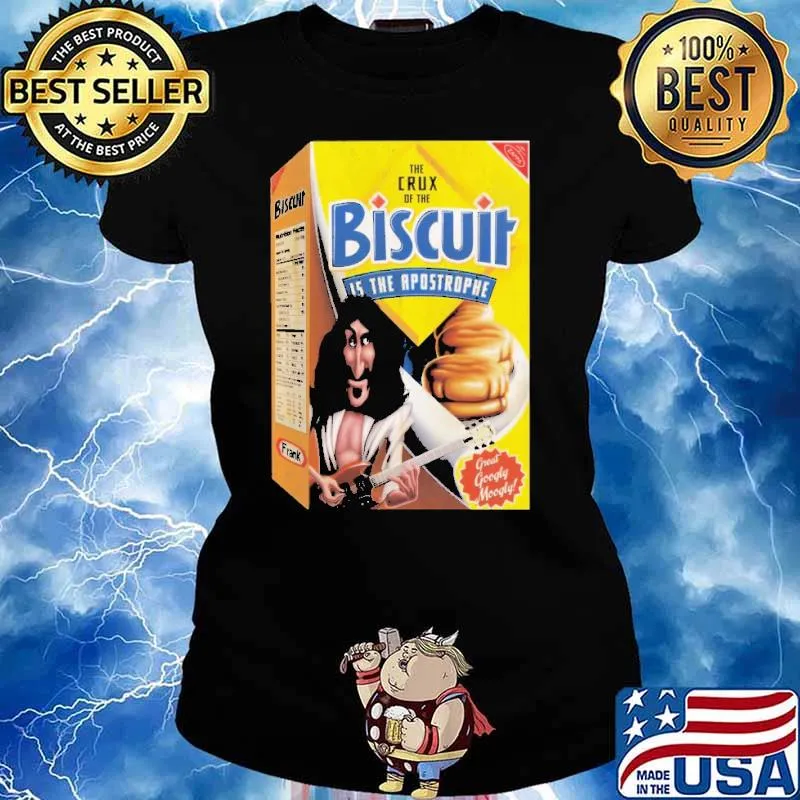 The Crux Of the Biscuit IS the Apostrophe Shirt Ladies tee