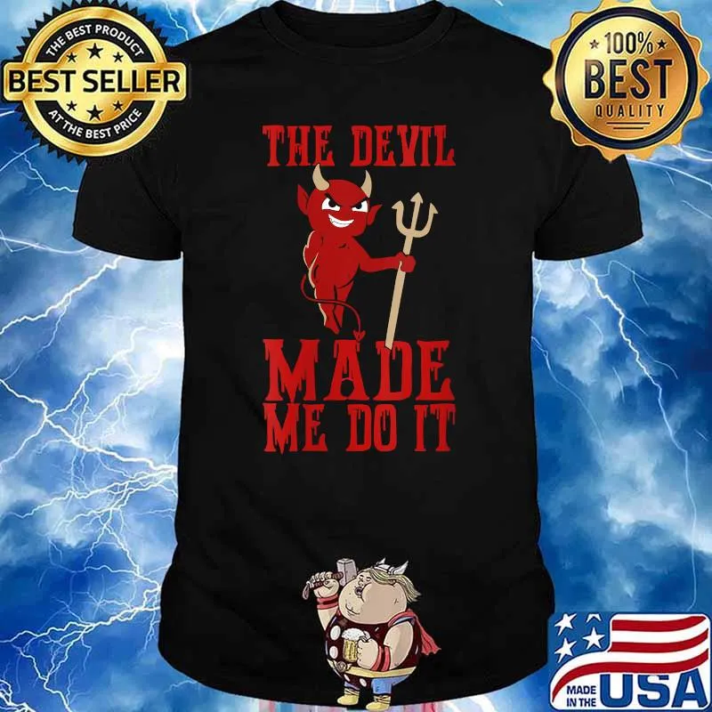 The Devil Made Me Do It Satan Trident Spear Halloween Season T-Shirt
