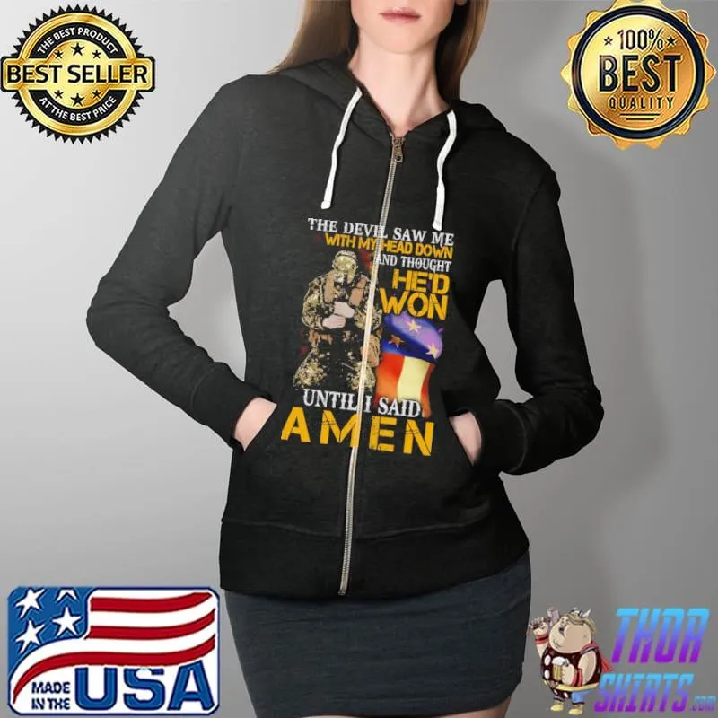 The Devil Saw Me With My Head Down And Thought He'd Won Until I Said Amen America Flag Shirt Full Zip Hooded