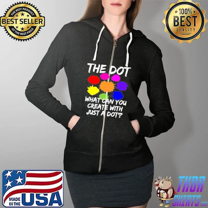 The Dot What Can You Create With Just A Dot Colorful s Full Zip Hooded