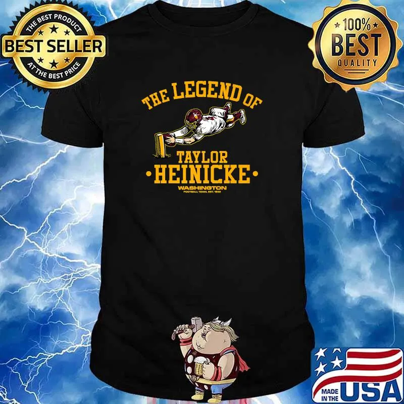 The Legend of Taylor Heinicke Washingtons Team T-Shirt