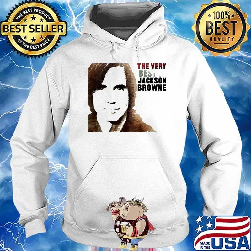 The very best Jackson Browne s Hoodie