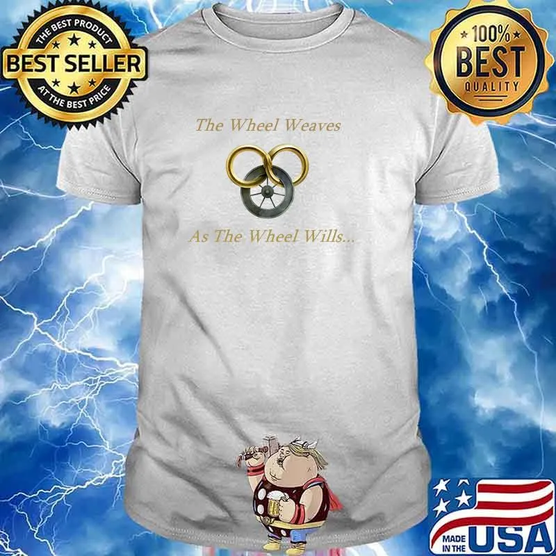 The Wheel Weaves as the wheel wills Essential T-Shirt